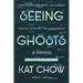 Seeing Ghosts: A Memoir