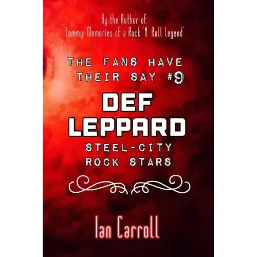 The Fans Have Their Say #9 Def Leppard: 'Steel-City' Rock Stars