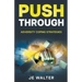 Push Through: Adversity Coping Strategies
