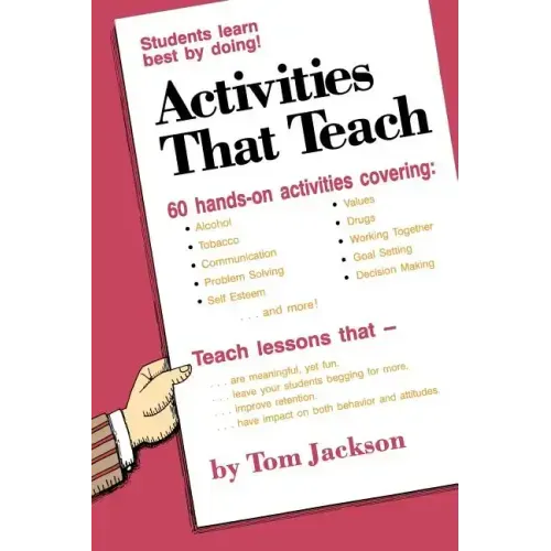 Activities That Teach: Students Learn Best By Doing!