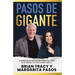 Pasos de Gigante: La Información Que Necesitas Para Triunfar En La Vida Y En Los Negocios, Explicada de Manera Sencilla