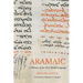 Aramaic: A History of the First World Language