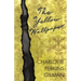 The Yellow Wallpaper;Including the Article 'Why I Wrote The Yellow Wallpaper'