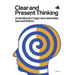 Clear and Present Thinking, Second Edition: A Handbook in Logic and Rationality