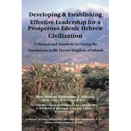 Developing and Establishing Effective Leadership for a Prosperous Edenic Hebrew Civilization