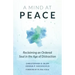 A Mind at Peace: Reclaiming an Ordered Soul in the Age of Distraction
