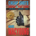 Cheap Shots, Ambushes, and Other Lessons: A Down and Dirty Book on Streetfighting and Survival