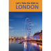 Let's Take the Kids to London