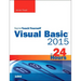 Visual Basic 2015 in 24 Hours, Sams Teach Yourself