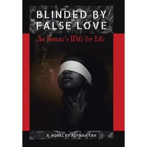 Blinded by False Love: An Inmate's Wife for Life