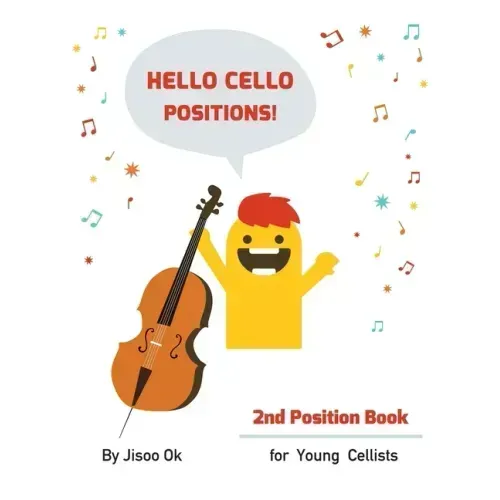 Hello Cello Positions! 2nd Position Book