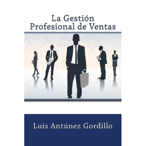 La Gestión Profesional de Ventas