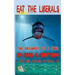Eat The Liberals!: A Pocket Guide to Debating the Political Left