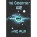 The Observing One