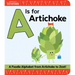 A is for Artichoke: A Foodie Alphabet from Artichoke to Zest