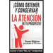 ¡Cómo Obtener y Conservar la Atención de Tu Prospecto!: Frases Mágicas para Redes de Mercadeo