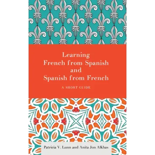 Learning French from Spanish and Spanish from French: A Short Guide