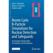 Monte Carlo N-Particle Simulations for Nuclear Detection and Safeguards: An Examples-Based Guide for Students and Practitioners