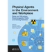 Physical Agents in the Environment and Workplace: Noise and Vibrations, Electromagnetic Fields and Ionizing Radiation
