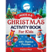 Christmas Activity Book For Kids: 100+ Festive Color By Numbers, Connect The Dots, Mazes, and Coloring Pages