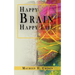 Happy Brain, Happy Life