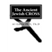 The Ancient Jewish CROSS