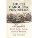 South Carolina Provincials: Loyalists in British Service During the American Revolution