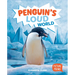 Penguin's Loud World