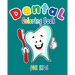 Dental Coloring Book For Kids: Funny Dental coloring book for children who love dentists and wish to be a dentist when they grow up