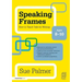 Speaking Frames: How to Teach Talk for Writing: Ages 8-10