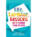Life, Laughter, Lessons