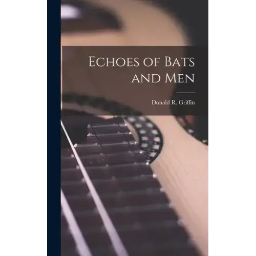 Echoes of Bats and Men