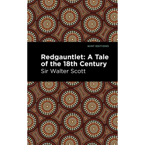 Redgauntlet: A Tale of the Eighteenth Century