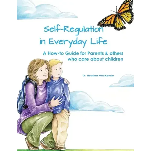 Self-regulation in Everyday Life: A How-to Guide for Parents