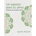 Un espacio para tu alma: Introspección hacia la gratitud consciente