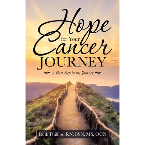 Hope for Your Cancer Journey: A First Step in the Journey