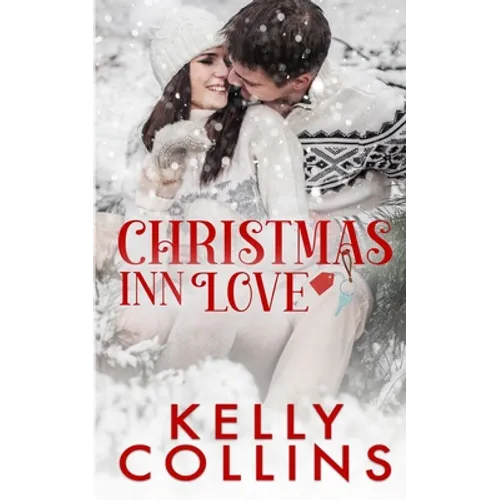 Christmas Inn Love: A Small Town Christmas Novel