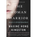 The Woman Warrior: Memoirs of a Girlhood Among Ghosts