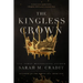 The Kingless Crown: Kingdom of the White Sea Book 1