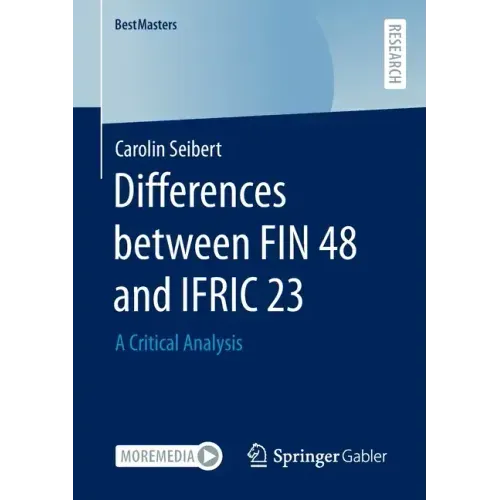 Differences Between Fin 48 and Ifric 23: A Critical Analysis