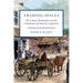 Trading Spaces: The Colonial Marketplace and the Foundations of American Capitalism