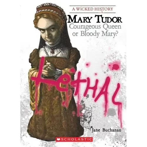 Mary Tudor (a Wicked History)