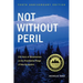 Not Without Peril: 150 Years of Misadventure on the Presidential Range of New Hampshire