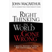 Right Thinking in a World Gone Wrong: A Biblical Response to Today's Most Controversial Issues