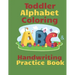 Toddler Alphabet Coloring & Handwriting Practice Book: Kid Writing Notebook, ABC Handwriting Workbook, Ages 3-5 Write, Color Draw & Learn My ABC, Pres