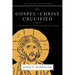 The Gospel of Christ Crucified: A Theology of Suffering before Glory