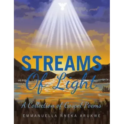 Streams of Light: A Collection of Gospel Poems