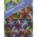 Simply Triangles - Print-On-Demand Edition: 11 Deceptively Easy Quilts Featuring Stars, Daisies & Pinwheels