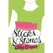 Sticks & Stones