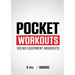Pocket Workouts - 100 Darebee, no-equipment workouts: Train any time, anywhere without a gym or special equipment